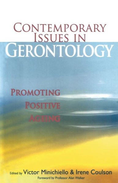 Contemporary Issues in Gerontology: Promoting Positive Ageing / Edition 1