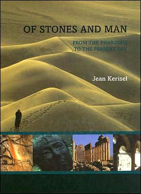Of Stones and Man: From the Pharaohs to the Present Day / Edition 1