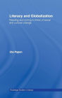 Literacy and Globalization: Reading and Writing in Times of Social and Cultural Change / Edition 1