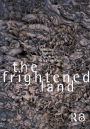The Frightened Land: Land, Landscape and Politics in South Africa in the Twentieth Century / Edition 1