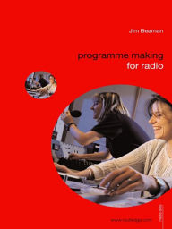 Title: Programme Making for Radio, Author: Jim Beaman