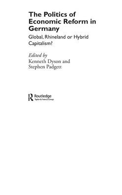 The Politics of Economic Reform in Germany: Global, Rhineland or Hybrid Capitalism / Edition 1