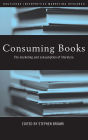 Consuming Books: The Marketing and Consumption of Literature / Edition 1