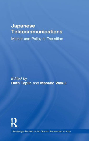 Japanese Telecommunications: Market and Policy in Transition / Edition 1