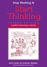 Title: Stop Working & Start Thinking / Edition 2, Author: Jack Cohen