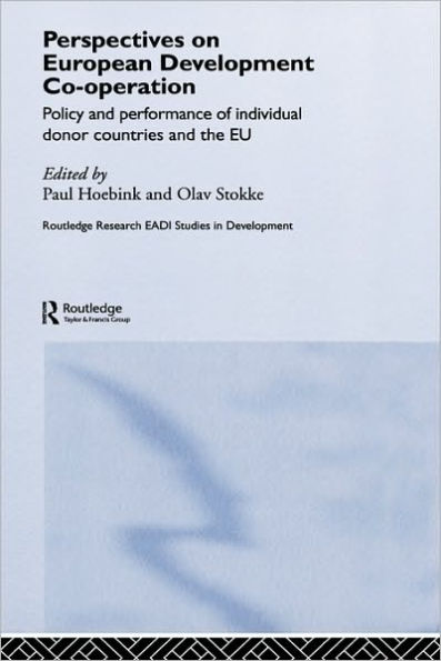 Perspectives on European Development Cooperation: Policy and Performance of Individual Donor Countries and the EU / Edition 1