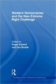 Title: Western Democracies and the New Extreme Right Challenge / Edition 1, Author: Roger Eatwell