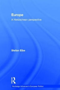 Title: Europe: A Nietzschen Perspective, Author: Stefan Elbe