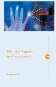 Title: Fifty Key Figures in Management / Edition 1, Author: Morgen Witzel