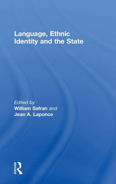 Language, Ethnic Identity and the State / Edition 1