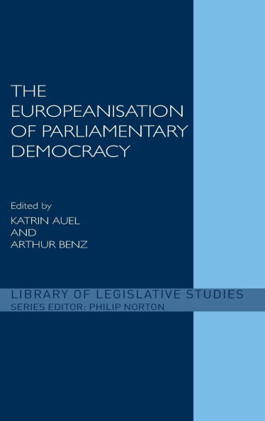 The Europeanisation of Parliamentary Democracy / Edition 1