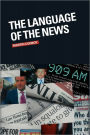 The Language of the News / Edition 1