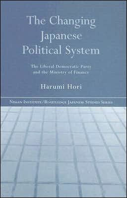 The Changing Japanese Political System: The Liberal Democratic Party and the Ministry of Finance / Edition 1