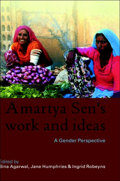 Amartya Sen's Work and Ideas: A Gender Perspective / Edition 1