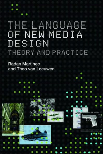 The Language of New Media Design: Theory and Practice / Edition 1