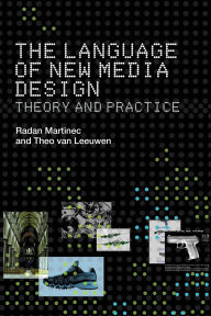 Title: The Language of New Media Design: Theory and Practice, Author: Radan Martinec
