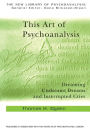 This Art of Psychoanalysis: Dreaming Undreamt Dreams and Interrupted Cries