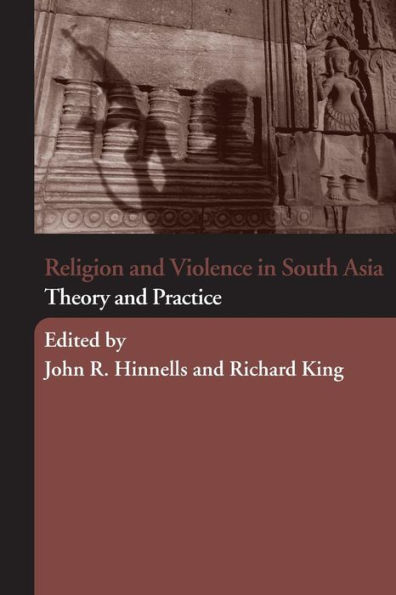 Religion and Violence in South Asia: Theory and Practice / Edition 1