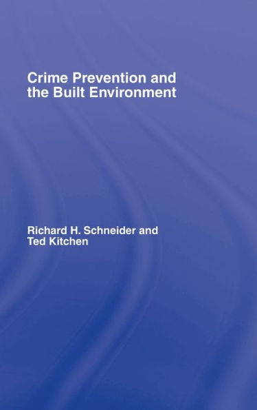 Crime Prevention and the Built Environment / Edition 1