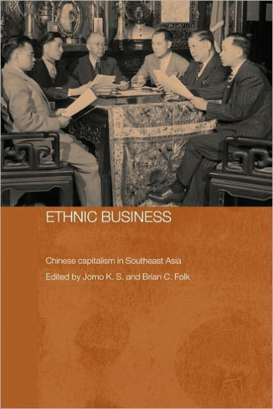 Ethnic Business: Chinese Capitalism in Southeast Asia / Edition 1