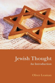 Title: Jewish Thought: An Introduction / Edition 1, Author: Oliver Leaman