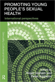 Title: Promoting Young People's Sexual Health: International Perspectives, Author: Roger Ingham