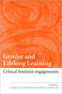 Gender and Lifelong Learning: Critical Feminist Engagements