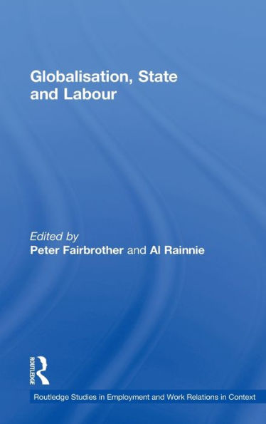 Globalisation, State and Labour / Edition 1