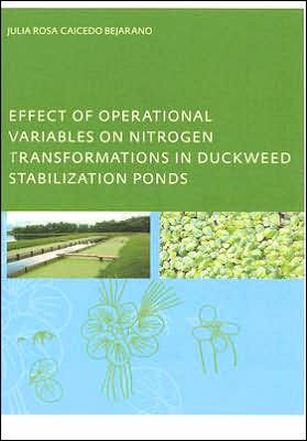 Effect of Operational Variables on Nitrogen Transformations in Duckweed Stabilization Ponds / Edition 1