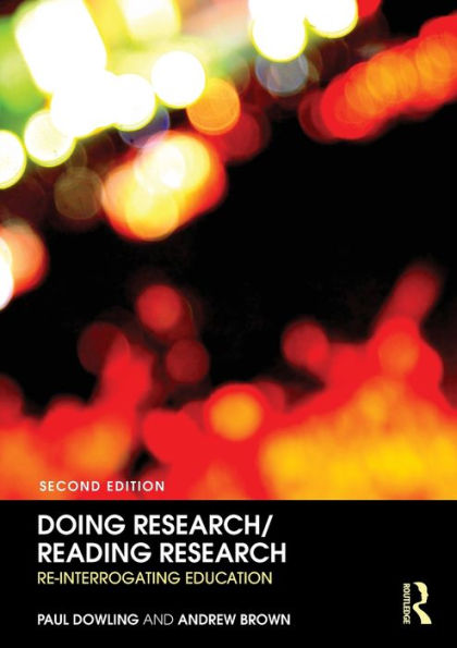 Doing Research/Reading Research: Re-Interrogating Education / Edition 2