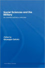 Social Sciences and the Military: An Interdisciplinary Overview / Edition 1