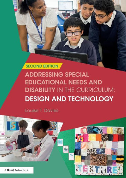 Addressing Special Educational Needs and Disability in the Curriculum: Design and Technology / Edition 2