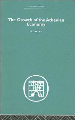 The Growth of the Athenian Economy / Edition 1