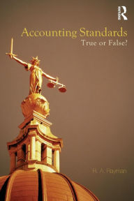 Title: Accounting Standards: True or False? / Edition 1, Author: R.A. Rayman