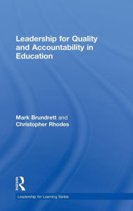 Title: Leadership for Quality and Accountability in Education / Edition 1, Author: Mark Brundrett