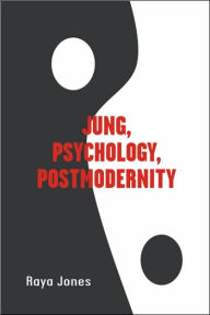 Title: Jung, Psychology, Postmodernity, Author: Raya Jones