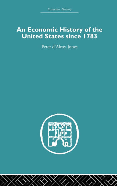 An Economic History of the United States Since 1783