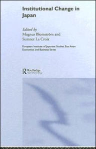 Title: Institutional Change in Japan / Edition 1, Author: Magnus Blomström