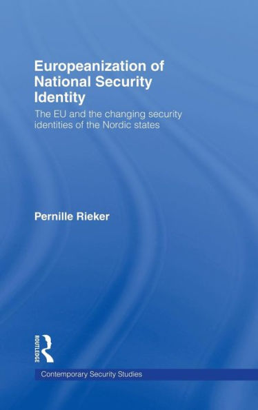 Europeanization of National security Identity: the EU and changing identities Nordic states