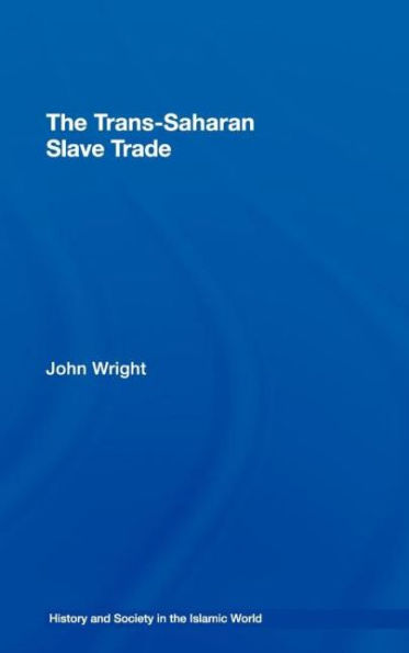 The Trans-Saharan Slave Trade / Edition 1