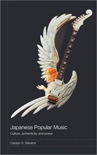 Japanese Popular Music: Culture, Authenticity and Power / Edition 1