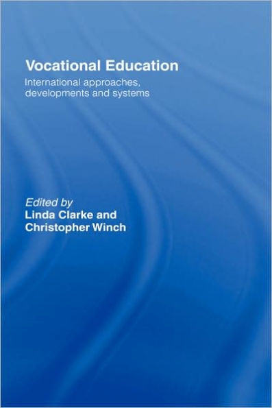 Vocational Education: International Approaches, Developments and Systems / Edition 1