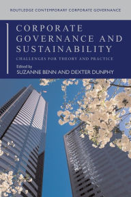 Title: Corporate Governance and Sustainability: Challenges for Theory and Practice, Author: Suzanne Benn