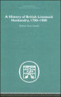 A History of British Livestock Husbandry, 1700-1900 / Edition 1