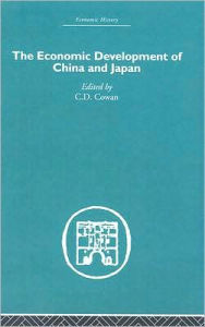 Title: Economic Development of China and Japan / Edition 1, Author: C.D. Cowan