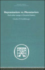 Keynesianism vs. Monetarism: And other essays in financial history / Edition 1