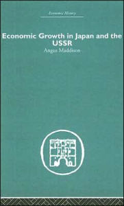 Title: Economic Growth in Japan and the USSR, Author: Angus Maddison