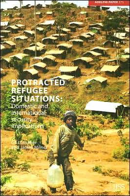 Protracted Refugee Situations: Domestic and International Security Implications / Edition 1