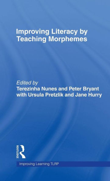 Improving Literacy by Teaching Morphemes / Edition 1