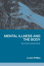 Mental Illness and the Body: Beyond Diagnosis